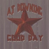 AJ Downing, Good Day